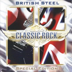 Classic Rock: British Steel