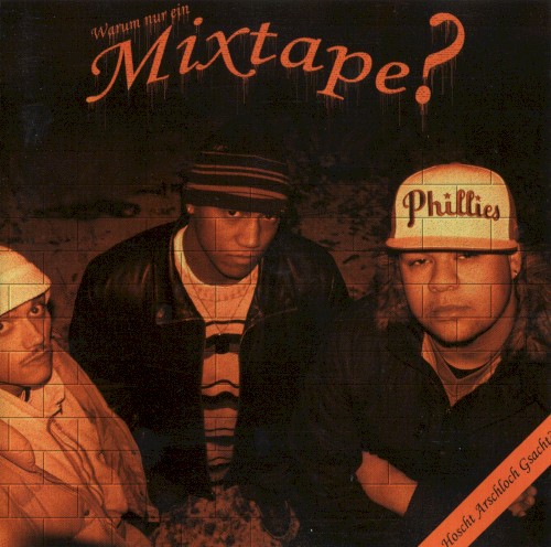 Warum nur ein Mixtape? - Hoscht Arschloch gsacht?