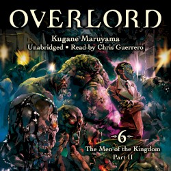 Overlord, Vol. 6: The Men of the Kingdom Part II