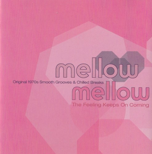 Mellow Mellow: Original 1970s Smooth Grooves & Chilled Breaks