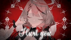 Hurt you