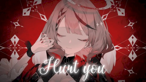 Hurt you