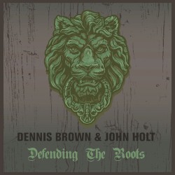 Dennis Brown & John Holt Defending The Roots