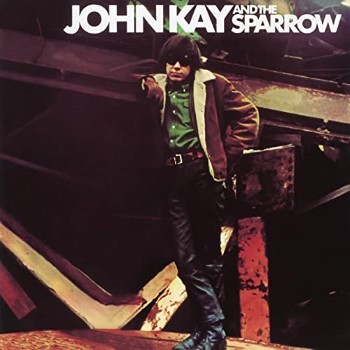 John Kay & The Sparrow