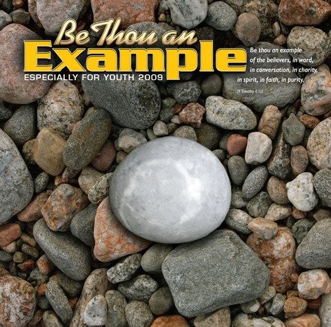 Be Thou an Example: Especially for Youth 2009