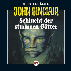 Geisterjäger John Sinclair Folge 087: Schlucht der stummen Götter (1/2)
