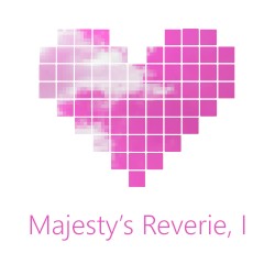 Majesty's Reverie, I