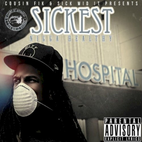 Sickest N***a Healthy