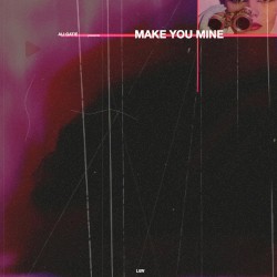 Make You Mine