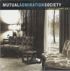 Mutual Admiration Society: Solo Sampler