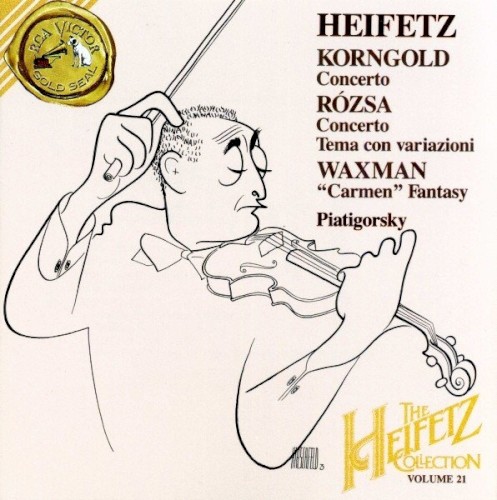 The Heifetz Collection, Volume 21: Korngold: Concerto / Rózsa: Concerto / Tema con variazioni / Waxman: "Carmen" Fantasy