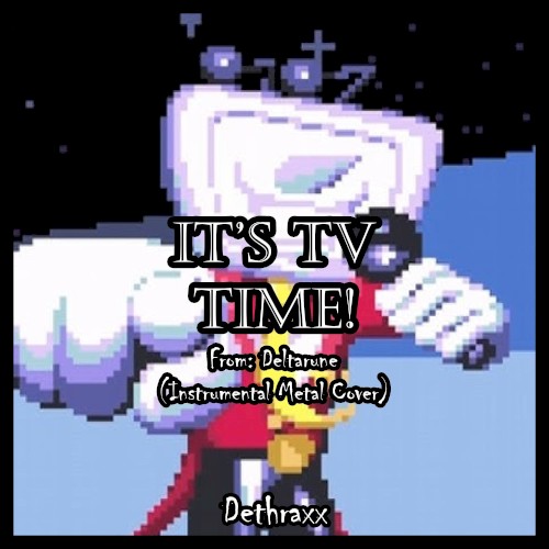 It’s TV Time! (From “Deltarune”)