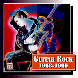 Guitar Rock: 1968–1969