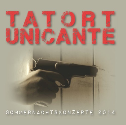Tatort Unicante: Sommernachtskonzerte 2014
