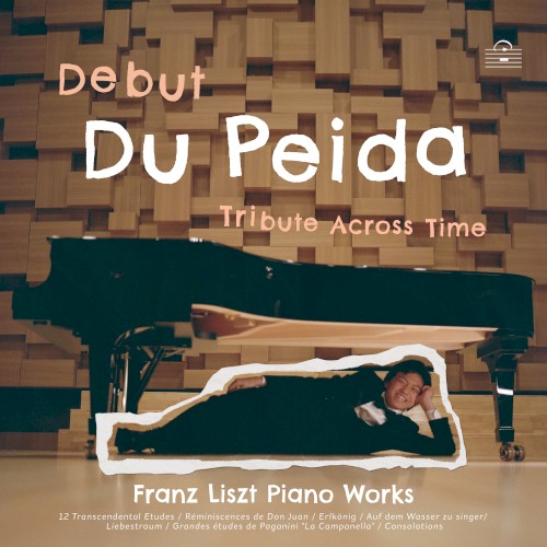 Debut: Tribute Across Time (Franz Liszt Piano Works)