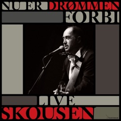 Nu Er Drømmen Forbi - Live Skousen