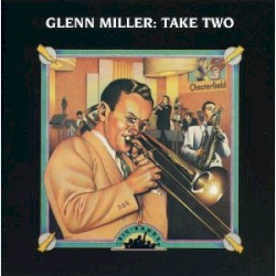 Big Bands: Glenn Miller: Take Two