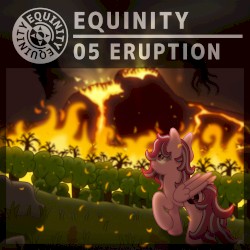 Equinity 05: Eruption