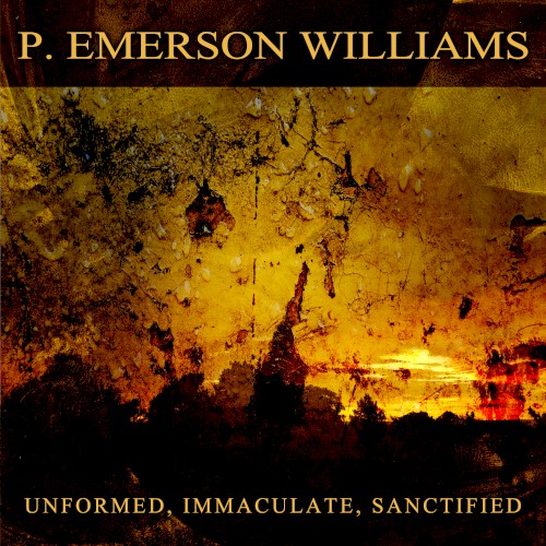 Unformed, Immaculate, Sanctified