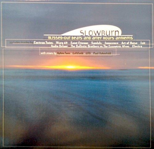 Slowburn: Blissed-Out Beats And After Hours Anthems
