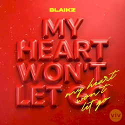 My Heart Won’t Let Go