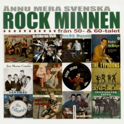 Ännu mera svenska rockminnen från 50- & 60-talet