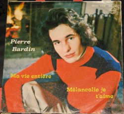 Mélancolie je t’aime / Ma vie entière