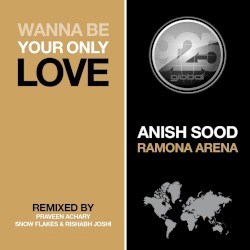 Wanna Be Your Only Love