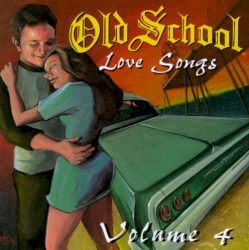 Old School Love Songs, Volume 4