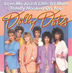 Love Me Just a Little Bit More (Totally Hooked on You) / He’s Sexy