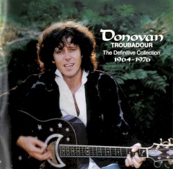 Troubadour: The Definitive Collection 1964-1976