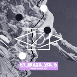 Hy Brazil Vol 9 (More) Fresh Electronic Music From Brazil 2015