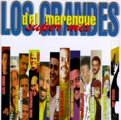 Los grandes del merengue super mix