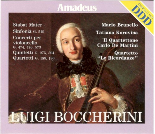 Stabat Mater / Sinfonia G. 519 / Concerti per violoncello G. 474, 476, 573 / Quintetti G. 275, 304 / Quartetti G. 189, 196