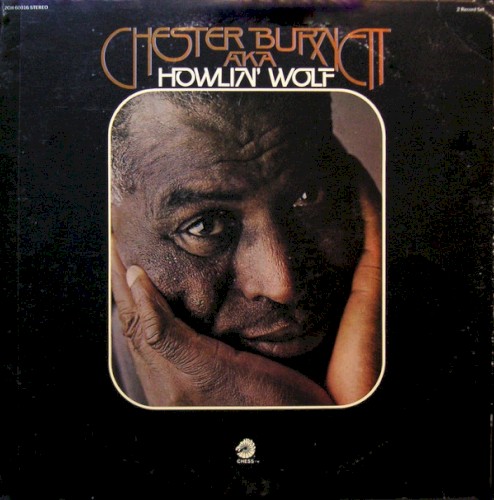 Chester Burnett A.K.A. Howlin' Wolf