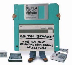 All the Breaks: The 300 Most Essential Drum Breaks of All Time