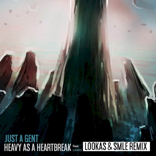Heavy As A Heartbreak (Lookas X SMLE Remix)