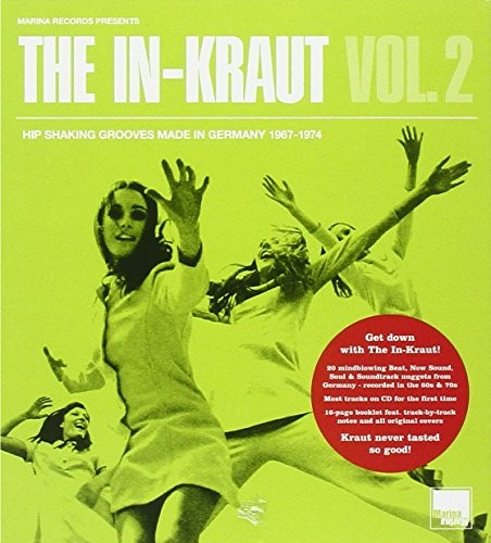 The In-Kraut, Volume 2: Hip Shaking Grooves Made in Germany 1967-1974