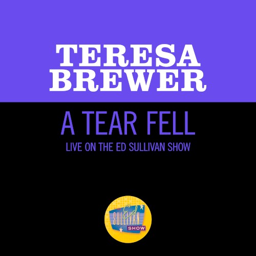 A Tear Fell (live on the Ed Sullivan Show, April 1, 1956)