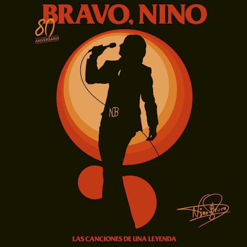 Bravo, Nino. Las Canciones de una Leyenda