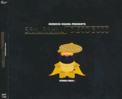 Shinichi Osawa Presents Sakurahills Disco 3000