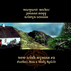 New Irish Hymns #2 - Father, Son, and Holy Spirit
