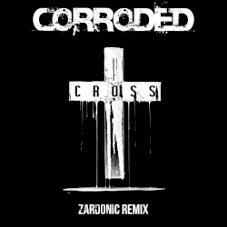 Cross (Zardonic Remix)