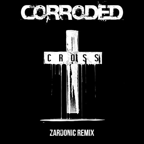Cross (Zardonic Remix)