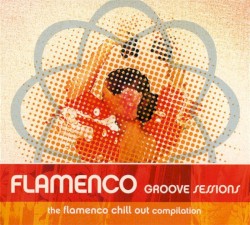 Flamenco Chill Sessions