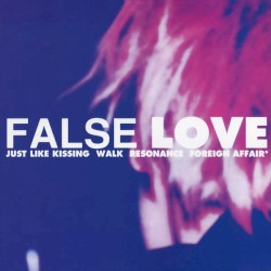 FALSE LOVE