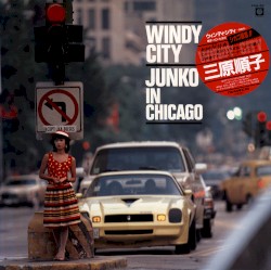 Windy City〜風都市〜JUNKO IN CHICAGO