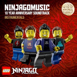 Lego Ninjago: 10 Year Anniversary Soundtrack (Instrumentals)