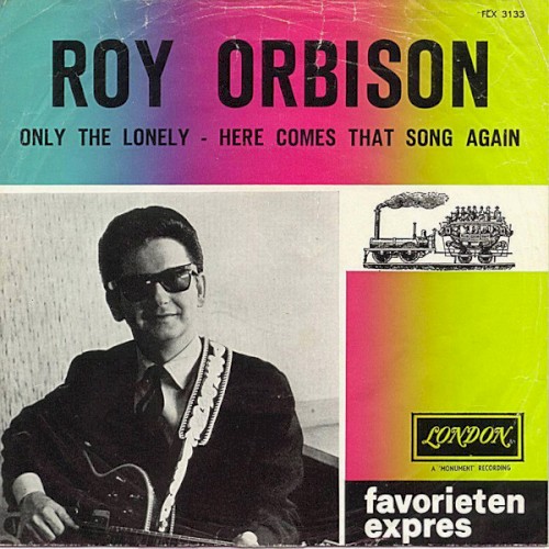 Only the Lonely (Know How I Feel) / Here Comes That Song Again