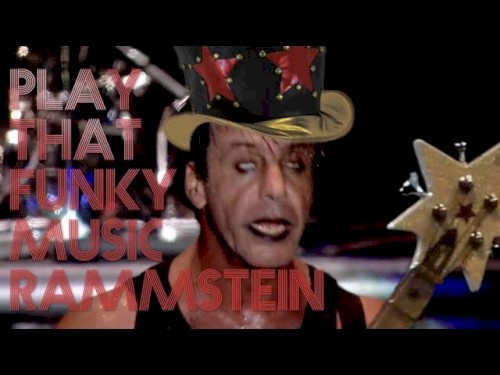 Play That Funky Music Rammstein